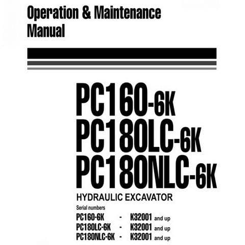 Komatsu  Hydraulic Excavator PC160-6K PC180LC-6K PC180NLC-6K Operators Manual