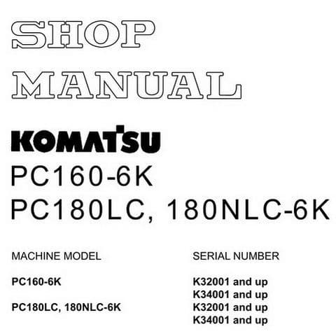Komatsu Hydraulic Excavator PC160-6K PC180LC PC180NLC-6K Workshop Service Manual