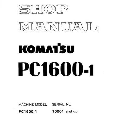 Komatsu Hydraulic Excavator PC1600-1 Workshop Service Manual
