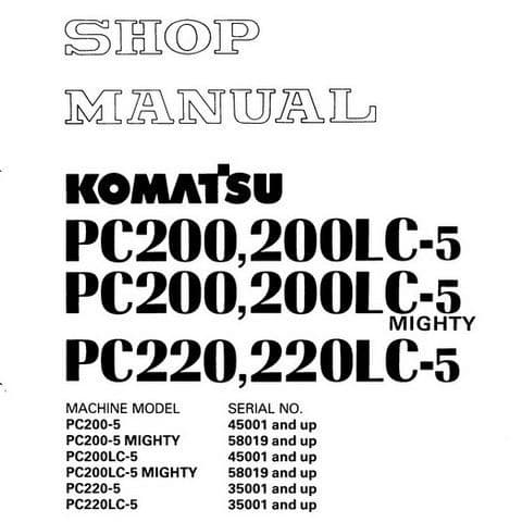 Komatsu Hydraulic Excavator PC200 PC200LC-5 & Mighty PC220 PC200LC-5  Workshop Service Manual