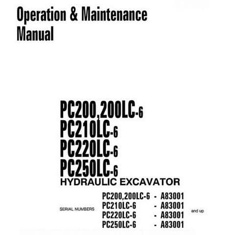 Komatsu  Hydraulic Excavator PC200 PC200LC-6 PC210LC-6 PC220LC-6 PC250LC-6 Operators Manual