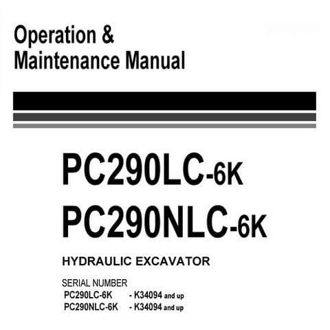 Komatsu  Hydraulic Excavator PC290LC-6K PC290NLC-6K Operators Manual