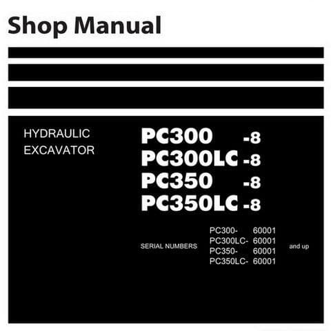 Komatsu Hydraulic Excavator PC300-8 PC300LC-8 PC350-8 PC350LC-8 Workshop Service Manual