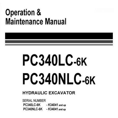 Komatsu Hydraulic Excavator PC340-6K PC340LC-6K PC340NLC-6K Operators Manual