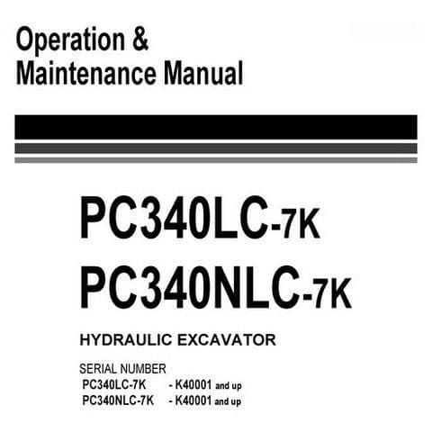 Komatsu Hydraulic Excavator PC340LC-7K PC340NLC-7K Operators Manual