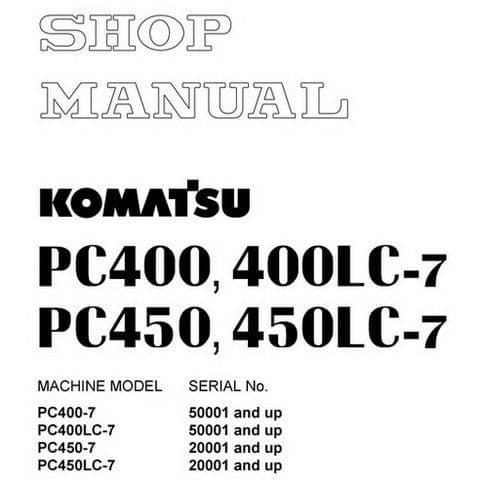 Komatsu Hydraulic Excavator PC400 PC400LC-7 PC450 PC450LC-7 Workshop Service Manual