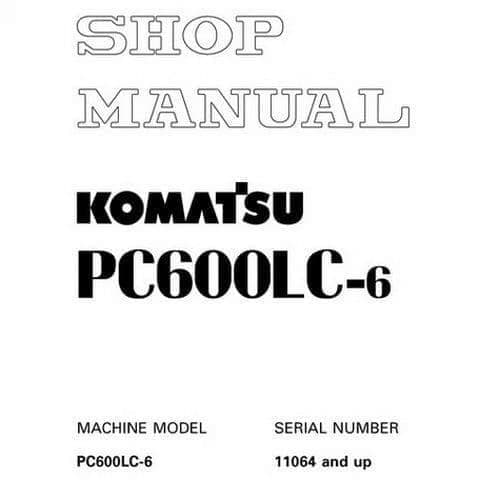 Komatsu Hydraulic Excavator PC600LC-6 Workshop Service Manual