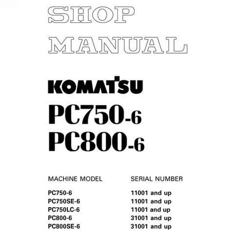 Komatsu Hydraulic Excavator PC750-6 PC800-6 Workshop Service Manual