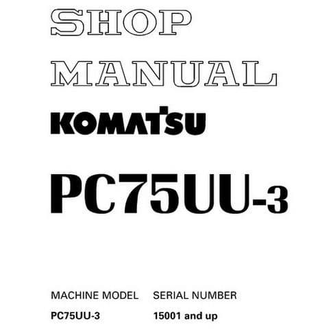 Komatsu Hydraulic Excavator PC75UU-3  Workshop Service Repair Manual