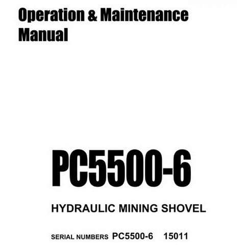 Komatsu  Hydraulic Mining Shovel PC5500-6 Operators Manual