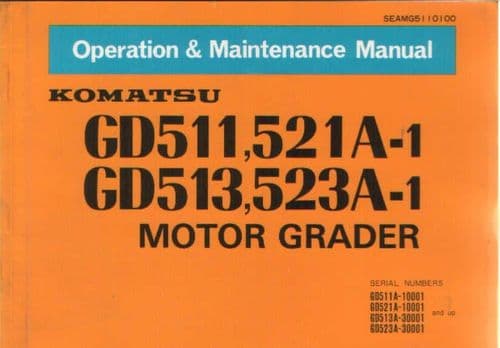 Komatsu Motor Grader GD511A GD521A GD513A GD523A - 1 Operators Manual