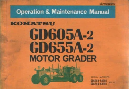Komatsu Motor Grader GD605A GD655A - 2 Operators Manual