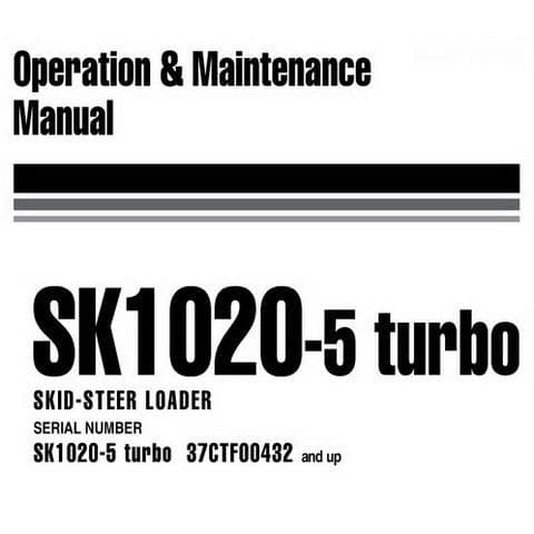 Komatsu  Skid Steer Loader SK1020-5 Turbo Operators Manual