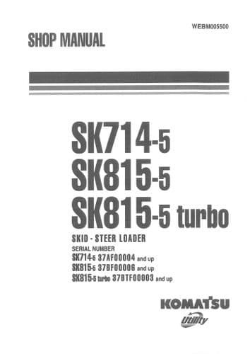 Komatsu Skid - Steer Loader SK714-5, SK815, SK815-5 Turbo Workshop Manual
