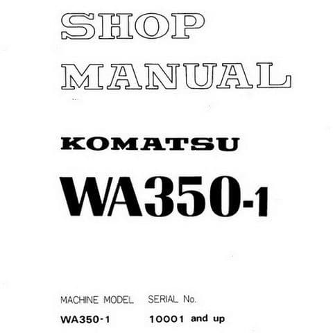 Komatsu Wheel Loader Avance WA350-1  Workshop Service Manual