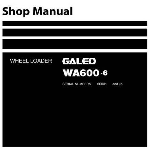 Komatsu Wheel Loader Galeo WA600-6 Workshop Service Manual