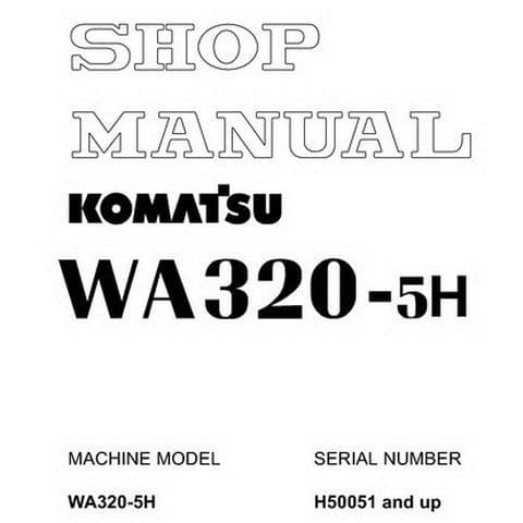 Komatsu Wheel Loader WA320-5H  Workshop Service Manual