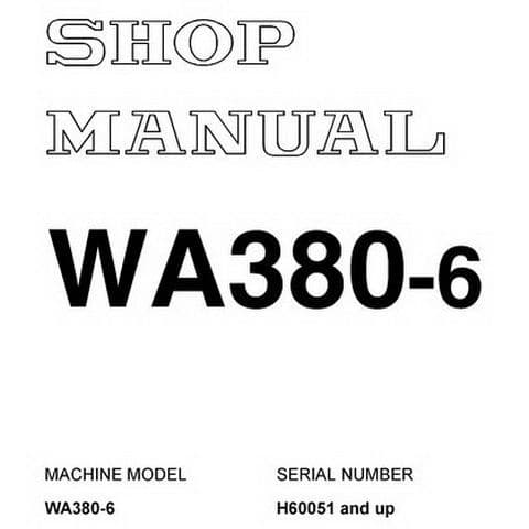 Komatsu Wheel Loader WA380-6  Workshop Service Manual