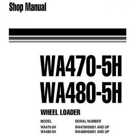 Komatsu Wheel Loader WA470-5H WA480-5H Workshop Service Manual