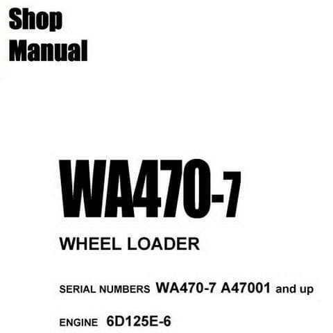 Komatsu Wheel Loader WA470-7 Workshop Service Manual
