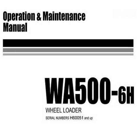 Komatsu Wheel Loader WA500-6H Operators Manual