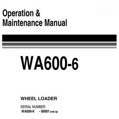 Komatsu Wheel Loader WA600-6 Operators Manual
