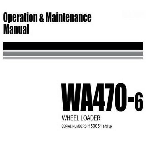 Komatsu Wheeled Loader WA470-6 Operators Manual