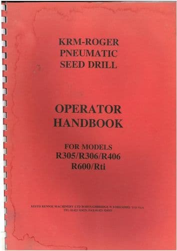 KRM-Roger Pneumatic Seed Drill - Models R305 R306 R406 R600 Rti Operators Manual