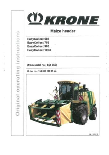 Krone Maize Header Easy Collect 603 753 903 1053 - Operators Manual - 603 753 903 1053