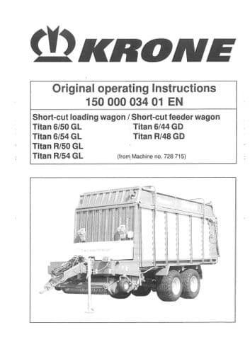 Krone Short-Cut Loading/Feeder Wagon - Titan 6/50 6/54  R/50 R/54 GL 6/44 R/48- GD Operators Manual