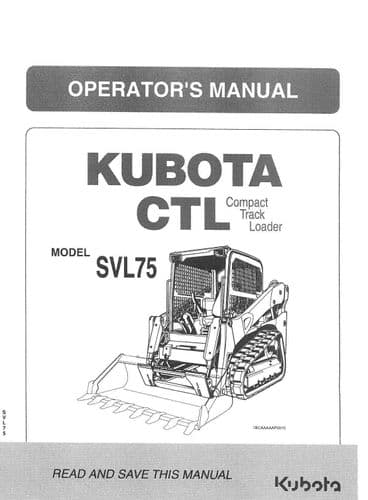 Kubota Compact Track Loader CTL  Model SVL75 Operators Manual