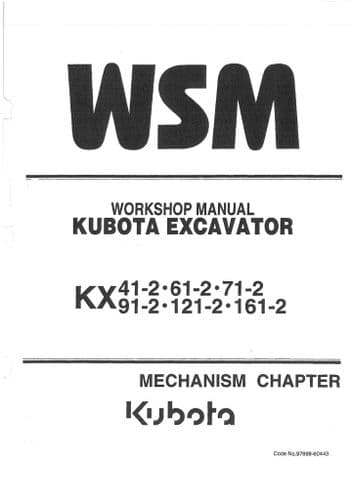 Kubota Excavator KX41-2 KX61-2 KX71-2 KX91-2 KX121-2 KX161-2 Workshop Service Manual-Mechanism Only