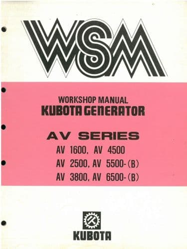 Kubota Generator AV Series AV1600 AV2500 AV3800 AV4500 AV5500 (B) AV6500 (B) Workshop Service Manual