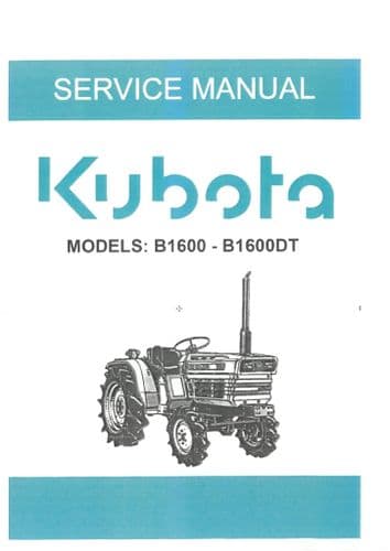Kubota Tractor B1600 B1600DT Workshop Manual