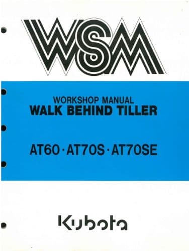 Kubota Walk Behind Tiller AT60 AT70S AT70SE Workshop Service Repair Manual AT 60 70 S SE