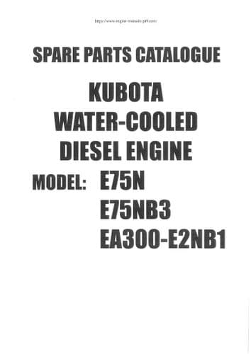 Kubota Water Cooled Diesel Engine E75N E75NB3 EA300-E2NB1 Parts Manual