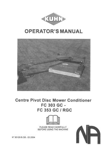 Kuhn Centre Pivot Disc Mower Conditioner FC303 GC - FC353 GC / RGC Operator Manual