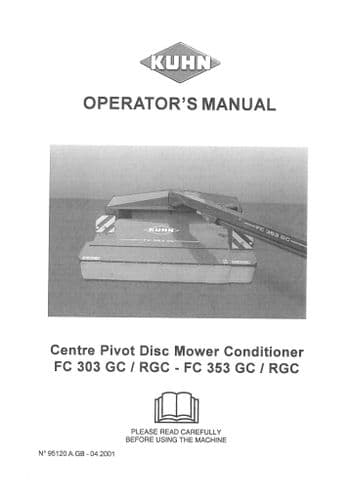 Kuhn Centre Pivot Disc Mower Conditioner FC303 GC / RGC - FC353 GC / RGC Operator Manual