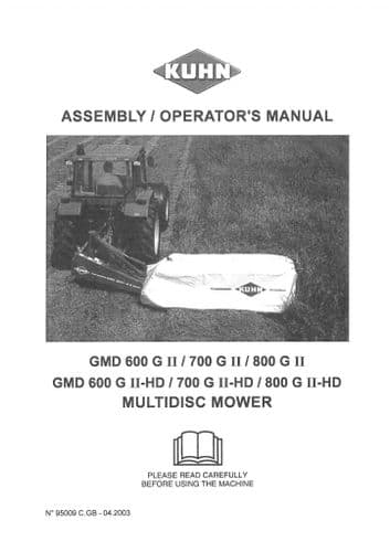 Kuhn MultiDisc Mower GMD600 G II,  GMD700 G II, GMD800 G II  And HD Models Operators Manual