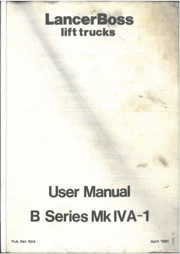 LancerBoss Fork Lift Truck B Series MkIVA-1 Operators Manual