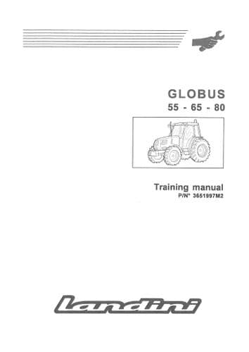 Landini Tractor Globus 55 65 80 Service Workshop Training Manual