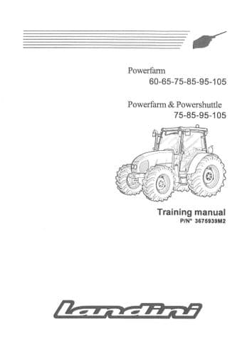 Landini Tractor Powerfarm 60 65 75 85 95 105 Powershuttle 75 85 95 105 Service Training Manual