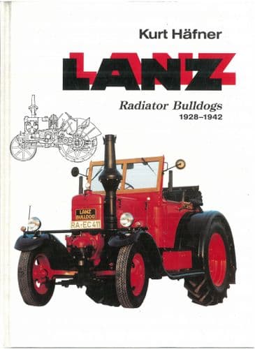 Lanz Radiator Bulldog Tractor Book 1928-1942 by Kurt Hafner