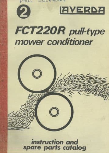 Laverda Pull Type Mower Conditioner FCT220R - Operators Manual & Parts List - 220