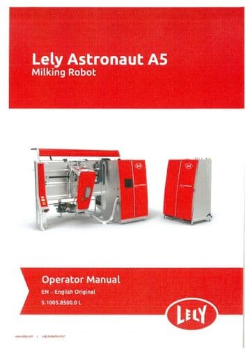 Lely Astronaut Milking Robot A5  Operators Manual