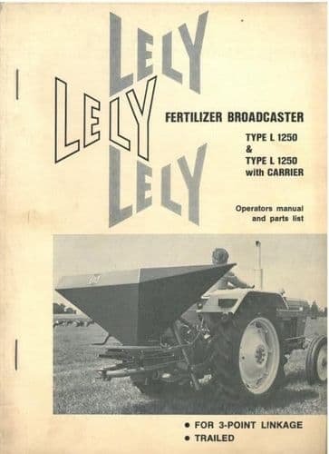 Lely L1250 Fertilizer Spreader Operators Manual with Parts List - L 1250 Mounted & Trailed