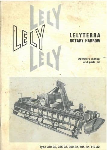 Lely Lelyterra 310-32, 355-32, 360-32, 405-32 & 410-32 Rotary Harrow Operators Manual & Parts List