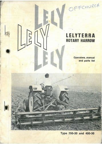 Lely Lelyterra Rotary Harrow 350-30 400-30 Operators Manual & Parts List