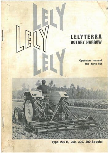 Lely Lelyterra Rotary Harrow Type 200H, 250, 300, 300 Special Operators Manual with Parts List (1)