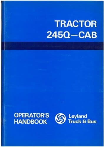 Leyland Tractor 245Q-Cab Operators Manual - 245 Q-Cab